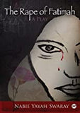 RAPE OF FATIMAH (THE): A PLAY