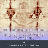 History's Greatest Mysteries: The Shroud of Turin