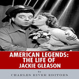 American Legends: The Life of Jackie Gleason