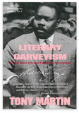 Literary Garveyism: Garvey, Black Arts and the Harlem Renaissance