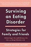 Surviving an Eating Disorder [Fourth Revised Edition]: Strategies for Family and Friends