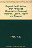 BEYOND THE COLOR LINE     HB	PAN-AFRICANIST DISPUTATIONS