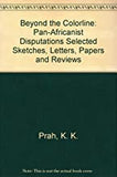 BEYOND THE COLOR LINE     HB	PAN-AFRICANIST DISPUTATIONS