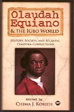 OLAUDAH EQUIANO AND THE IGBO WORLD: HISTORY, SOCIETY, AND ATLANTIC DIASPORA CONNECTIONS