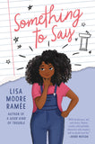 SOMETHING TO SAY (HC)