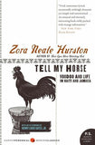 TELL MY HORSE: VOODOO AND LIFE IN HAITI AND JAMAICA