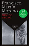 México Negro (Ed. 35 Aniversario) / Black Mexico. 35th Anniversary Edition