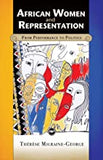 AFRICAN WOMEN AND REPRESENTATION  PB	FROM PERFORMANCE TO POLITICS