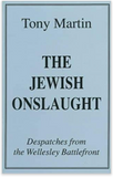 The Jewish Onslaught: Dispatches from the Wellesley Battlefront