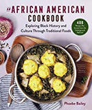 An African American Cookbook: Exploring Black History and Culture Through Traditional Foods (Revised)