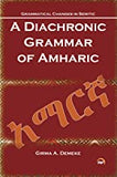 A Diachronic Grammar of  Amharic
