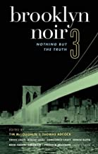 Brooklyn Noir 3;Nothing But the Truth