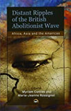 Distant Ripples of the British Abolitionist Wave