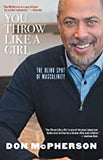 You Throw Like a Girl (The Blind Spot of Masculinity)