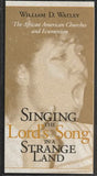 SINGING THE LORD'S SONG IN A STRANGE LAND