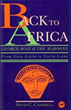 BACK TO AFRICA: GEORGE ROSS AND THE MARRONS FROM NOVA SCOTIA TO SIERRA LEONE
