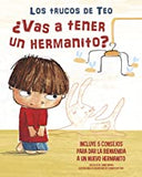 ¿Vas a Tener Un Hermanito?: Incluye 5 Consejos Para Dar La Bienvenida a Un Nuevo Hermanito / Are You Going to Have a Baby Brother or Sister? 5 Tips to