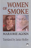 WOMEN OF SMOKE: Latin American Women in Literature and Life