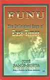 FUNU: The Unfinished Saga of East Timor