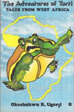 ADVENTURES OF TORTI    HBTALES FROM WEST AFRICA