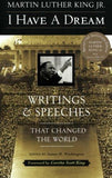 I HAVE A DREAM - 40TH ANNIVERSARY EDITION: WRITINGS AND SPEECHES THAT CHANGED THE WORLD (ANNIVERSARY)