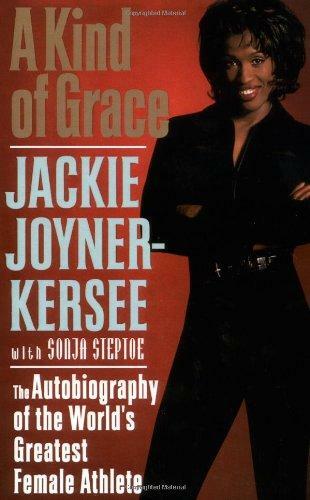A KIND OF GRACE: THE AUTOBIOGRAPHY OF THE WORLD'S GREATEST FEMALE ATHLETE