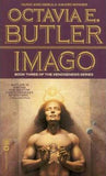 IMAGO ( XENOGENESIS SERIES #3 )