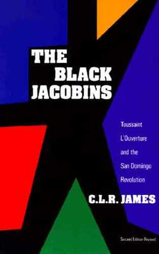 THE BLACK JACOBINS: TOUSSAINT L'OUVERTURE AND THE SAN DOMINGO REVOLUTION (VINTAGE) (2ND ED.)