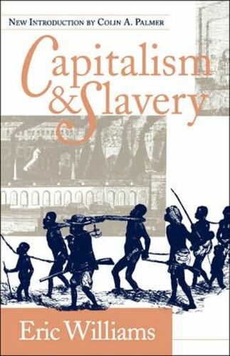 CAPITALISM AND SLAVERY