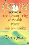 OSUN SEEGESI: The Elegant Diety of Weath, Power and Femininity