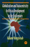 GLOBALIZATION AND AUTOCENTRICITY IN AFRICA'S DEVELOPMENT