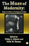 MUSE OF MODERNITY (THE HEART AND THE MIND IN AFRICAN DEVELOPMENT: CULTURE AND DEVELOPMENT)