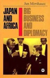 JAPAN AND AFRICA: BIG BUSINESS AND DIPLOMACY