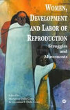 WOMEN, DEVELOPMENT AND LABOR OF REPRODUCTION: STRUGGLES AND MOVEMENTS