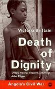 DEATH OF DIGNITY: ANGOLA'S CIVIL WAR