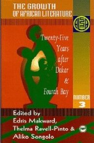 ALA ANNUALS, Vol. 3, The Growth of African Literature: Twenty-Five Years after Dakar & Fourah Bay