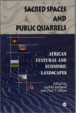 SACRED SPACES AND PUBLIC QUARRELS: AFRICAN CULTURAL AND ECONOMIC LANDSCAPES