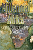 MILLENIAL AFRICA: CAPITALISM, SOCIALISM, DEMOCRACY