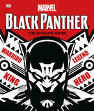 MARVEL BLACK PANTHER: THE ULTIMATE GUIDE