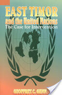 EAST TIMOR AND THE UN: The Case For Intervention
