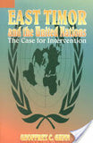 EAST TIMOR AND THE UN: The Case For Intervention