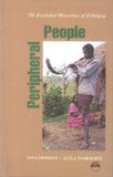 PERIPHERAL PEOPLE: The Excluded Minorities Of Ethiopia