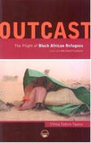 Outcast: The Plight of African Refugees    Part One: Pre Settlement