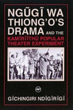 NGUGI WA THIONG'O: TEXTS & CONTEXTS