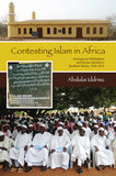 Contesting Islam in Africa Homegrown Wahhabism and Muslim Identity in Northern Ghana, 1920-2010