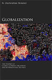 Globalization The Politics of Global Economic Relations and International Business