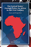 The United States' Foreign Policy in Africa in the 21st Century Issues and Perspectives