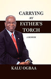 Carrying My Father's Torch A Memoir