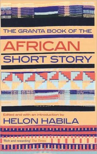 THE GRANTA BOOK OF THE AFRICAN SHORT STORY