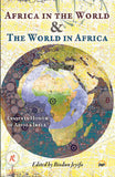 AFRICA IN THE WORLD THE WORLD IN AFRICA: ESSAYS IN HONOR OF ABIOLA  IRELE
